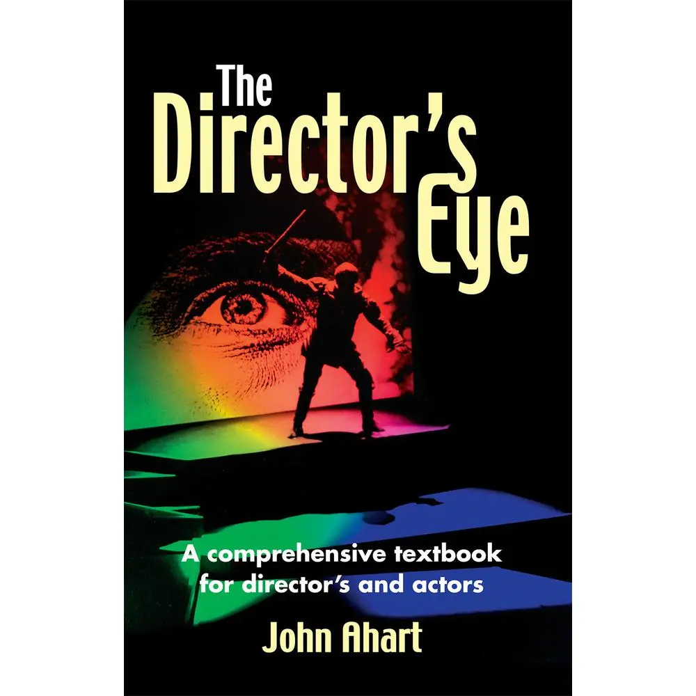 USED Book - Director's Eye: A Comprehensive How-To Textbook for Directors and Actors by Ahart, John (Paperback) - english