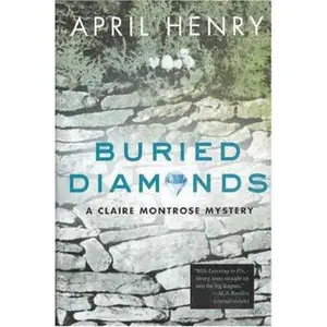 USED-Buried Diamonds: A Claire Montrose Mystery by April Henry (Hardcover)