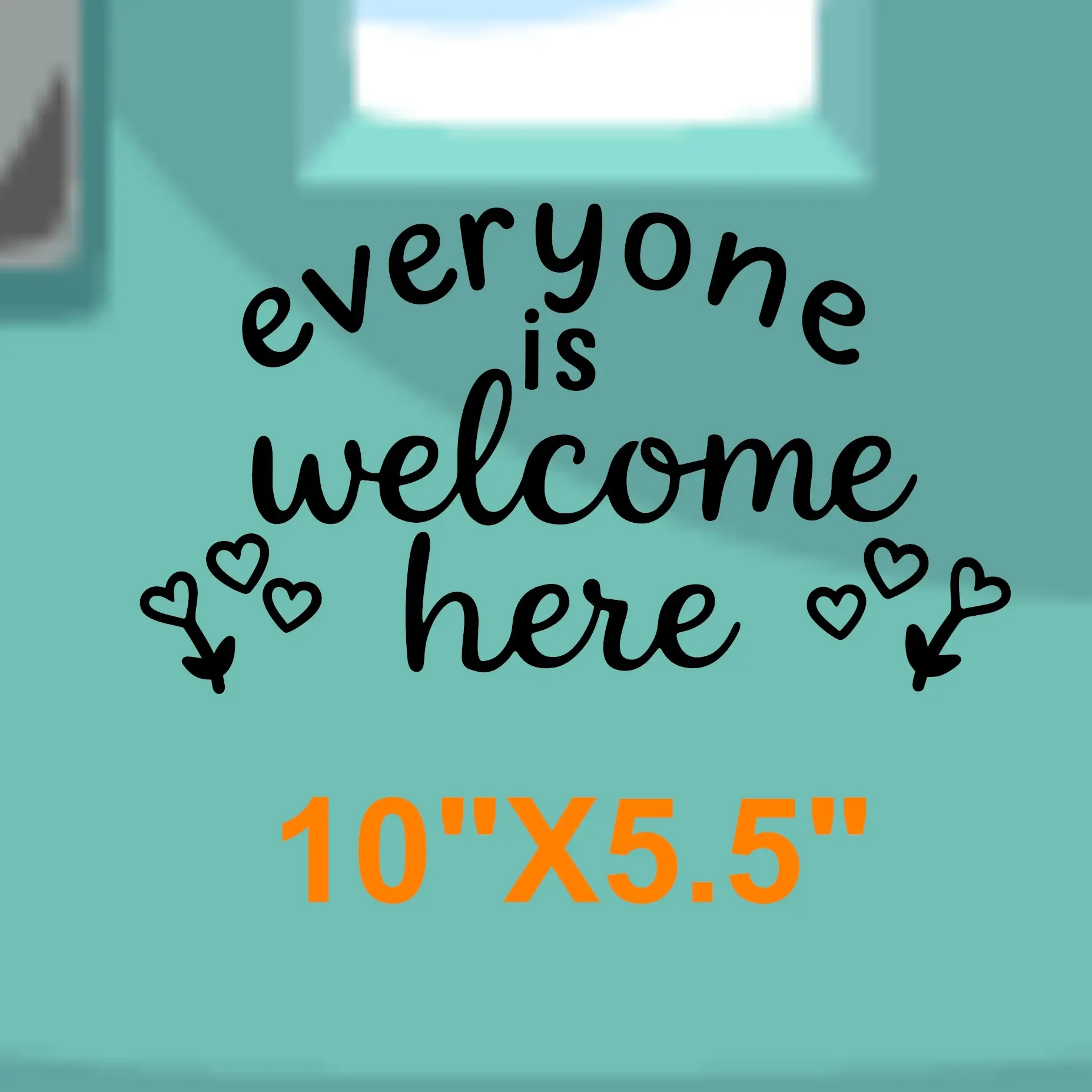 everyone is welcome here vinyl decal inclusive uplifting sticker for home office classroom doors school shops boutiques car truck safe space