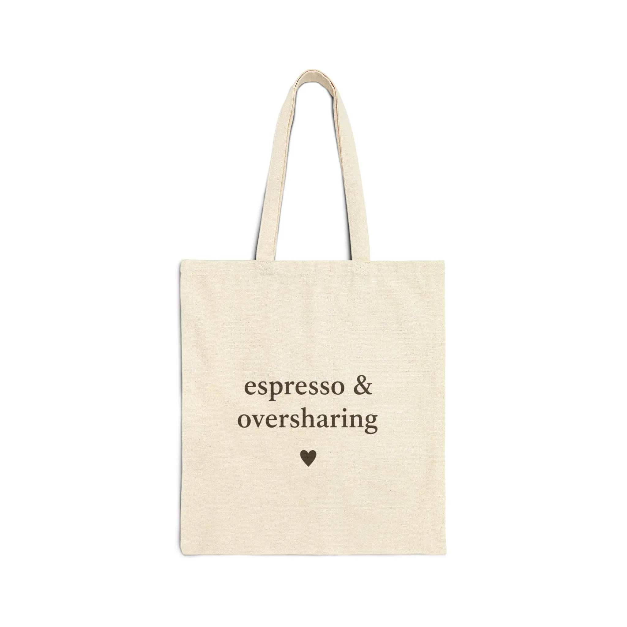 Espresso & Oversharing Canvas Tote Bag