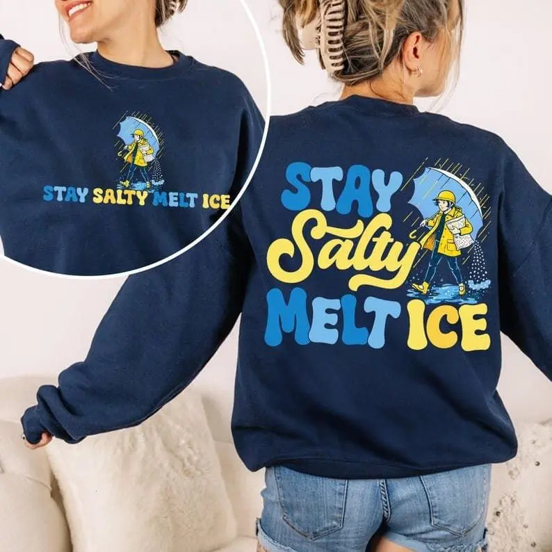 [Sale Up To 50%] Stay Salty Melt ICE Sweatshirt, Anti Ice Social Justice shirt, Immigration Human Rights Shirts, Radicalized by Decency, streetwear graphic tee