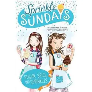 SUGAR, SPICE, AND SPRINKLES [Hardcover]
