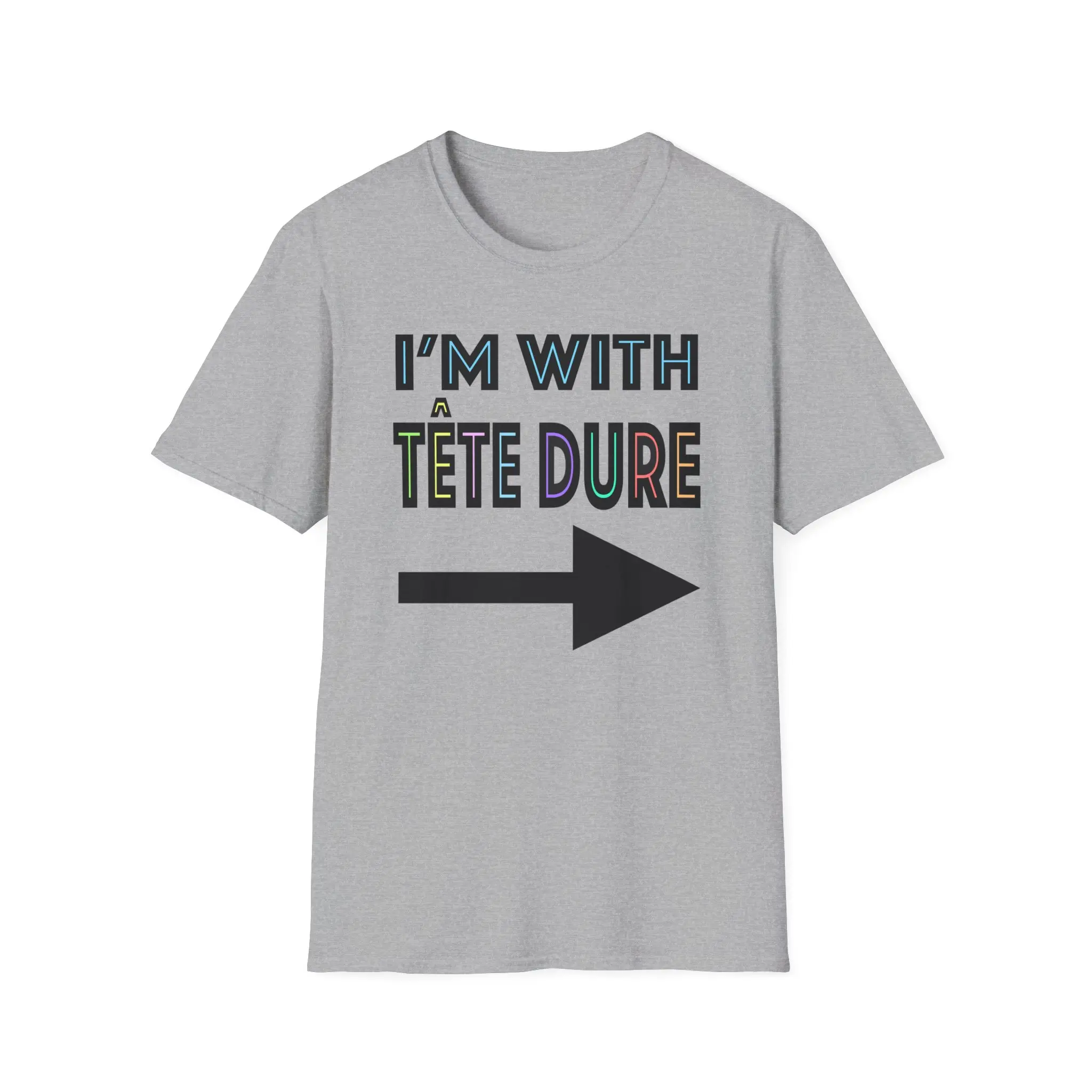 I'm With Tete Dure Cajun French South Louisiana Unisex Softstyle T-Shirt