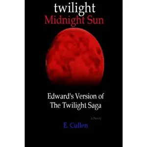 USED-Twilight Midnight Sun: Edward's Version of The Twilight Saga (A Parody) by Cullen, E. (Paperback)