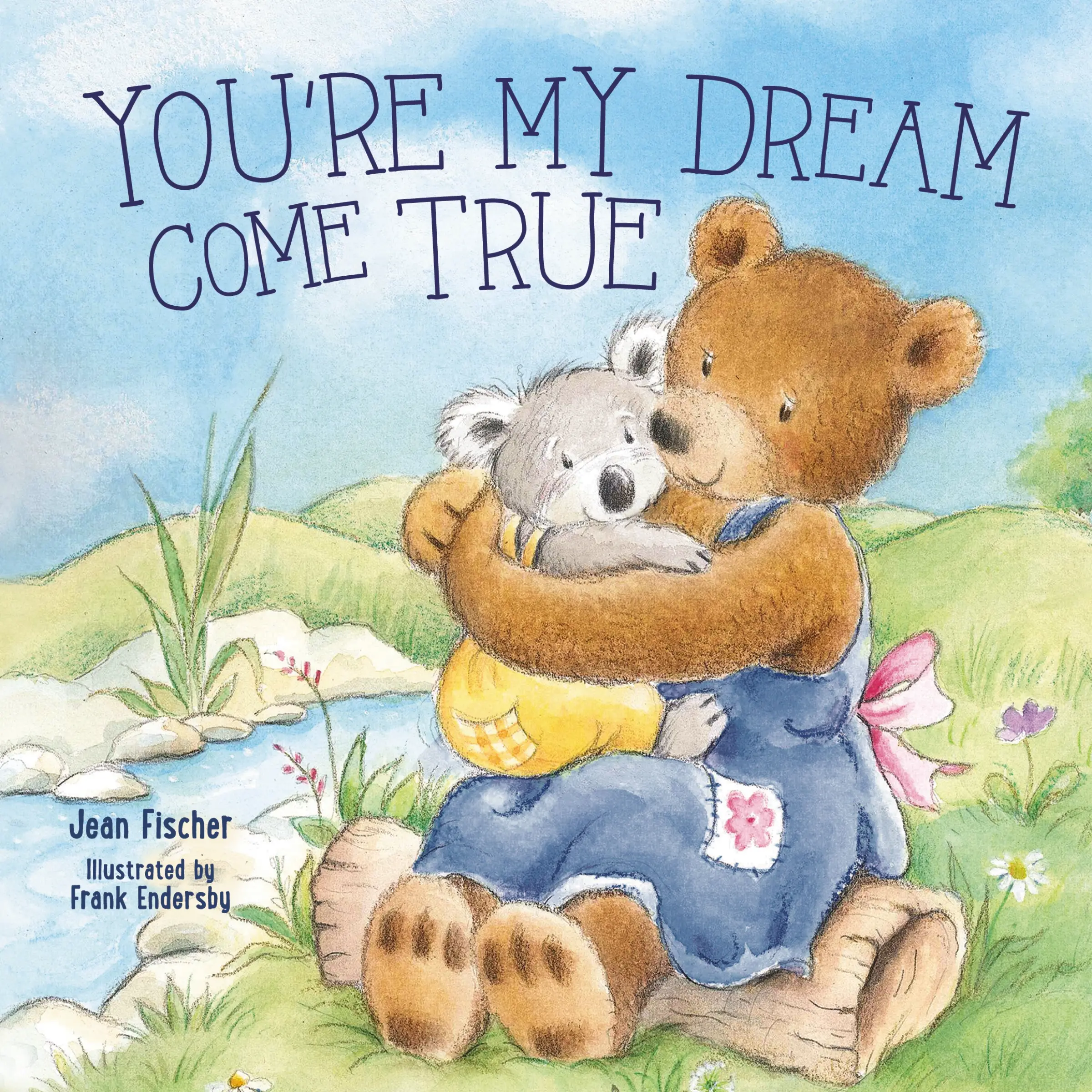 You're My Dream Come True: Building a Family Through Pregnancy, Adoption, and Foster (I Pray for You) by Jean Fischer||Frank Endersby [Board book]