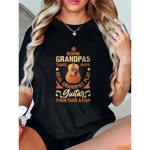 Women's Vintage Acoustic Guitar Graphic T - Shirt, “Some Grandpas Take Naps Real Grandpas Play Guitar Then Take A Nap” Tee, Father's Day Gift for Grandpa Lovers, Casual Daily Outfit 100% Cotton T-shirt
