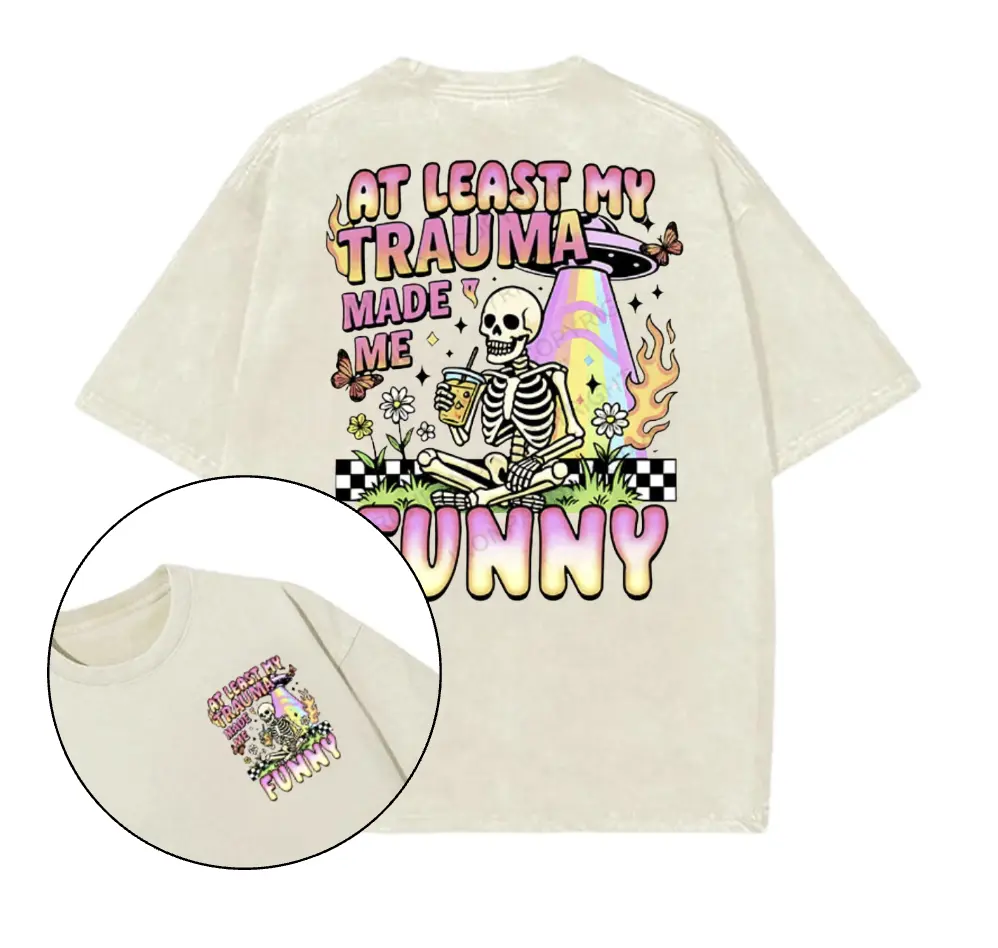 At least my trauma made me funny printed Gym Shirt, Gym Shirt, Graphic Gym Shirt, Vintage Washed Tee Conton, Gym Shirt Women, For Men, Ful Size