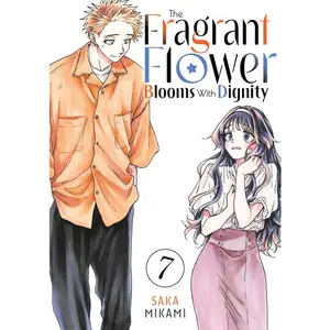 The Fragrant Flower Blooms with Dignity 7 -- Saka Mikami - Paperback