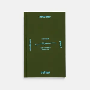 Cowboy Poet Outlaw Madman: Selected Poems by Val Kilmer