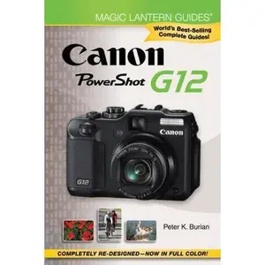 USED-Magic Lantern Guides®: Canon PowerShot G12 by Peter K. Burian (Paperback)