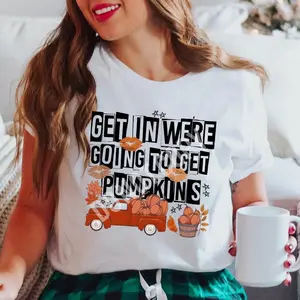 Get in we’re going to get pumpkins tshirt