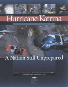 USED-Hurricane Katrina, A Nation Still Unprepared: Special Report Together with Additional Views by United States (Paperback)