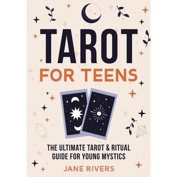 USED-Tarot for Teens: The Ultimate Tarot & Ritual Guide for Young Mystics by Rivers, Jane (Paperback)