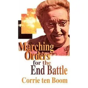 USED-Marching Orders for the End Battle by Corrie Ten Boom (Paperback)