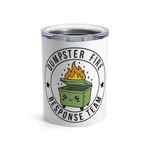 Dumpster Fire Response Team Tumbler | 10oz Stainless Insulated Cup