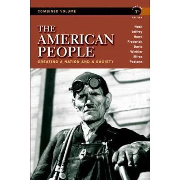 USED Book - The American People: Creating a Nation and a Society, Concise Edition, Combined Volume (7th Edition) by Gary B. Nash (Paperback) - english