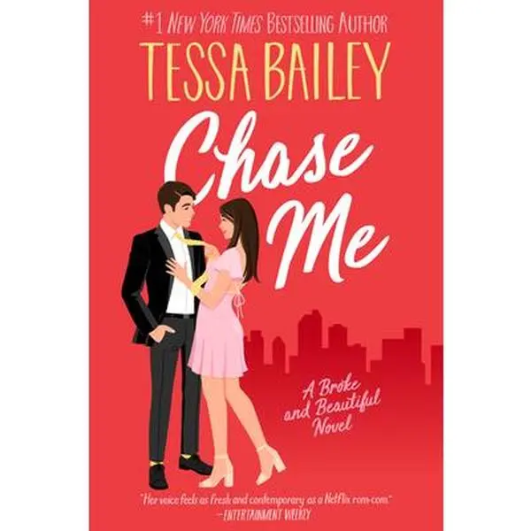 Chase Me: A Broke and Beautiful Novel -- Tessa Bailey - Paperback