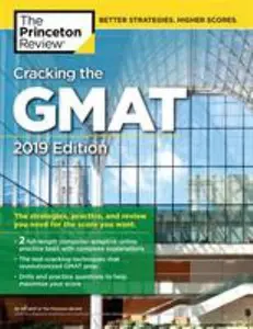 USED-Cracking the GMAT with 2 Computer-Adaptive Practice Tests, 2019 Edition: The Strategies, Practice, and Review You Need for the Score You Want by The Princeton Review (Paperback)