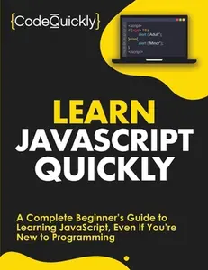 USED Book - Learn JavaScript Quickly: A Complete Beginner's Guide to Learning JavaScript, Even If You're New to Programming by Quickly, Code (Paperback) - english