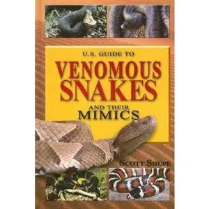 USED Book - U.s. Guide To Venomous Snakes And Their Mimics by Scott Shupe (Hardcover) - english
