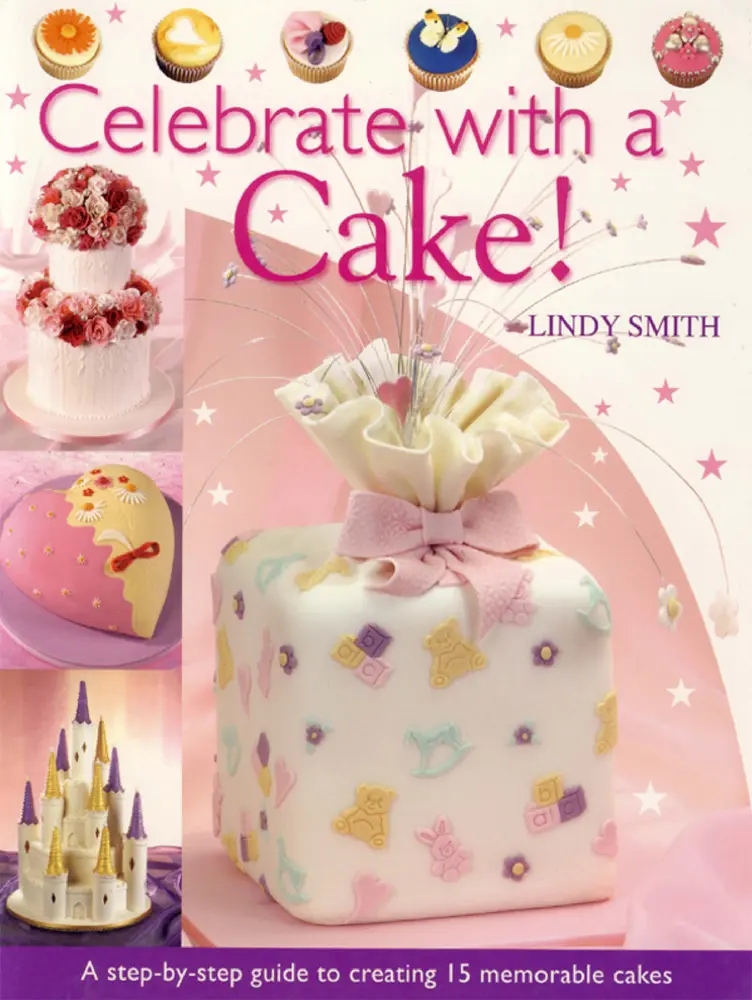USED Book - Celebrate with a Cake: A Step-by-Step Guide to Creating 15 Memorable Cakes by Lindy Smith (Paperback) - english