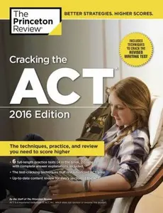 USED-Cracking the ACT with 6 Practice Tests, 2016 Edition (College Test Preparation) by Princeton Review (Paperback)