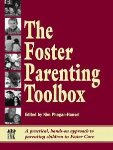 USED-Foster Parenting Toolbox: A Practical, Hands-On Approach to Parenting Children in Foster Care by edited by Kim Phagan-Hansel (Paperback)