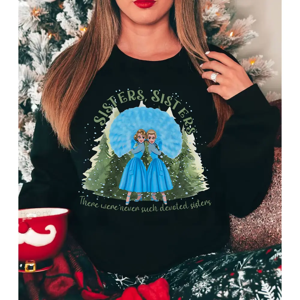 White Christmas Movie Sisters Sweatshirt