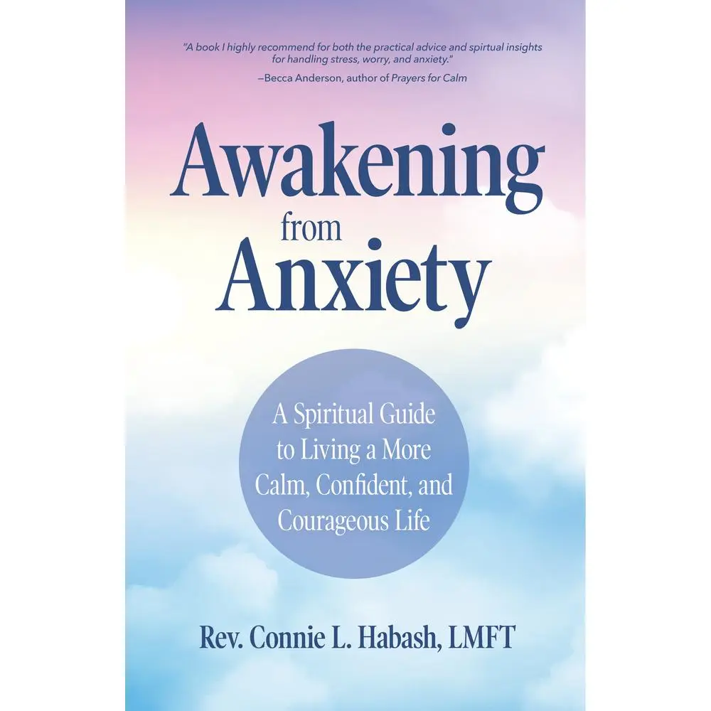 USED-Awakening from Anxiety: A Spiritual Guide to Living a More Calm, Confident, and Courageous Life (Overcome Fear, Find Anxiety Relief) by Habash, Connie L. (Paperback)