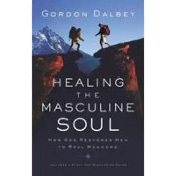 Used Thomas Nelson Book - Healing the Masculine Soul: God's Restoration of Manhood to Real Authentic Manhood by Gordon Dalbey (Soft Cover, English)