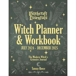Witch Planner & Workbook July 2024 - December 2025, Witchcraft Essentials: The Modern Witch's Grimoire Journal Paperback – June 2, 2024