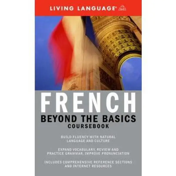 USED-Beyond the Basics: French (Coursebook) (Complete Basic Courses) by Living Language (Unknown)