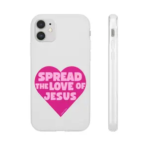 Spread the Love of Jesus Phone Case | Flexi Case