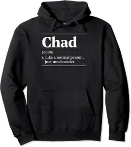 Chad Definition Funny Personalized Humor Quirky Name Pullover Hoodie - Bernadetab Shop 46B0BKWLSHTK
