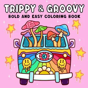 Trippy & Groovy: Coloring Book for Adults Featuring Mushrooms, Aliens, Magic Worlds and Illusions for Relaxation