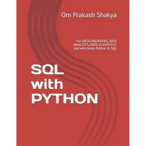 SQL with PYTHON: For DATA ENGINEERS, DATA ANALYSTS, DATA SCIENTISTS, and who loves Python & SQL - Paperback
