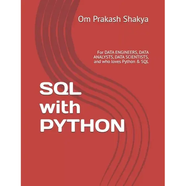 SQL with PYTHON: For DATA ENGINEERS, DATA ANALYSTS, DATA SCIENTISTS, and who loves Python & SQL - Paperback
