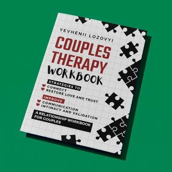 Couples Therapy Workbook: English, 196-Page Psychology Book for Couples to Resolve Conflicts, Build Emotional Bonds, Foster Empathy, Connect, Restore Love and Trust, Improve Communication and Intimacy