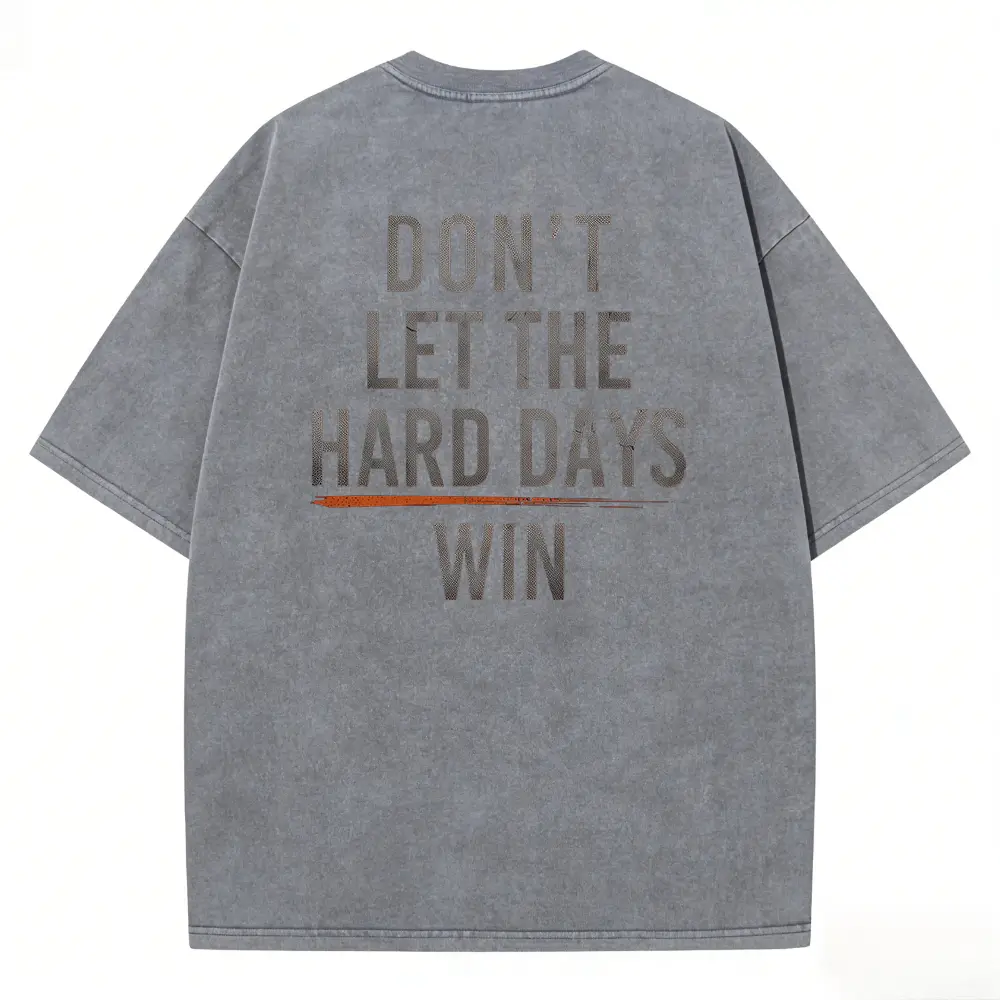 Don’t Let Hard Days Win T-Shirt, Motivational Tee | Hustle Mindset Hoodie | Inspirational Quote Sweatshirt