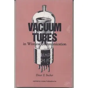 USED-Vacuum tubes in wireless communication by Elmer Eustice Bucher (Paperback)