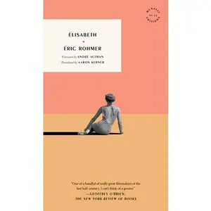 Elisabeth -- Eric Rohmer, Paperback