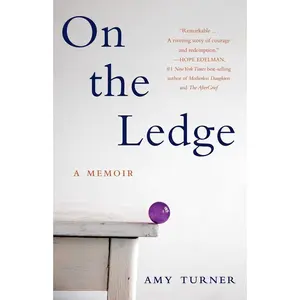 USED-On the Ledge: A Memoir by Turner, Amy (Paperback)