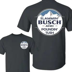 Slammin’ Busch Light and Poundin’ Tshirt For Men and Women, Busch Light Beer, Funny Drinking Casual Cotton Top