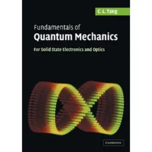 USED-Fundamentals of Quantum Mechanics by Tang, C. L. (Hardcover)