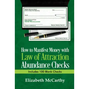 How to Manifest Money with Law of Attraction Abundance Checks: A Step by Step Guide to Manifesting With Blank Checks| Includes Checkbook Journal ... Financial Freedom, and Manifest Your Dreams Paperback – January 20, 2021