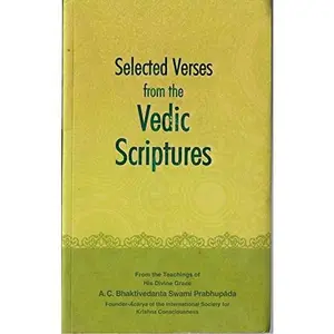 USED-Selected Verses from the Vedic Scriptures Paperback – 1998 by by A.C.Bhaktivedanta Swami Prabhupada (Author) (Hardcover)