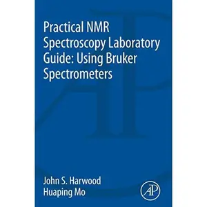 USED-Practical NMR Spectroscopy Laboratory Guide: Using Bruker Spectrometers by Harwood, John S. (Paperback)