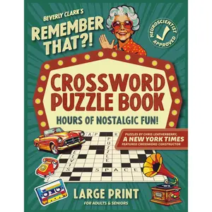 Remember That?! Crossword Puzzle Book For Adults & Seniors: Keep Your Mind Tack-Sharp and Relive Nostalgic Memories from the 1950s-1990s (Gifts for Women & Men) Paperback – Large Print, October 9, 2024