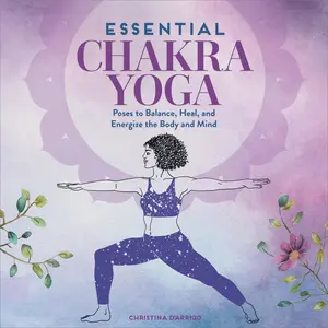 USED-Essential Chakra Yoga: Poses to Balance, Heal, and Energize the Body and Mind by D'Arrigo, Christina (Paperback)
