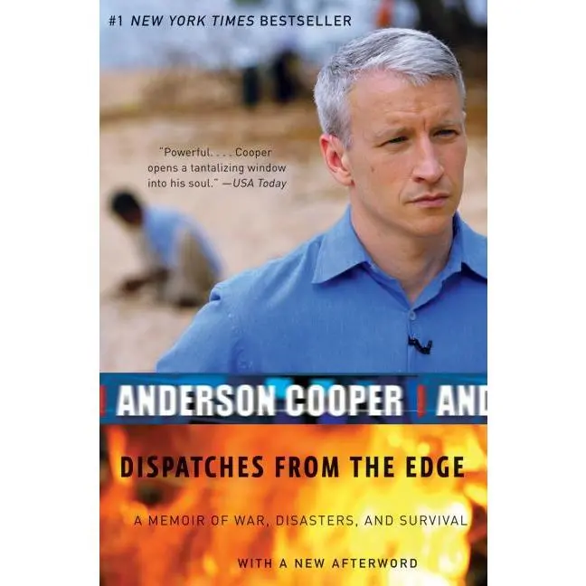 Dispatches from the Edge: A Memoir of War, Disasters, and Survival by Anderson Cooper [Paperback Book]